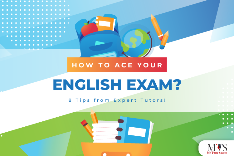 How to Ace Your English Exam? 8 Tips from Expert Tutors!